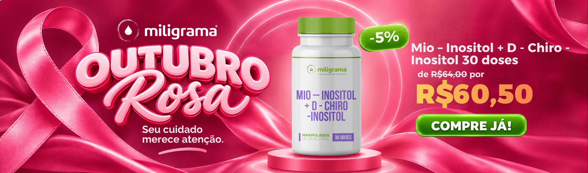 Banner Principal | Outubro Rosa - Mio – Inositol + D - Chiro -Inositol 30 doses