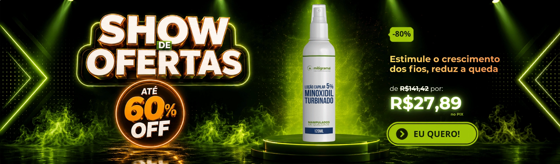 SHOW DE OFERTAS | MINIXIDIL TURBINADO
