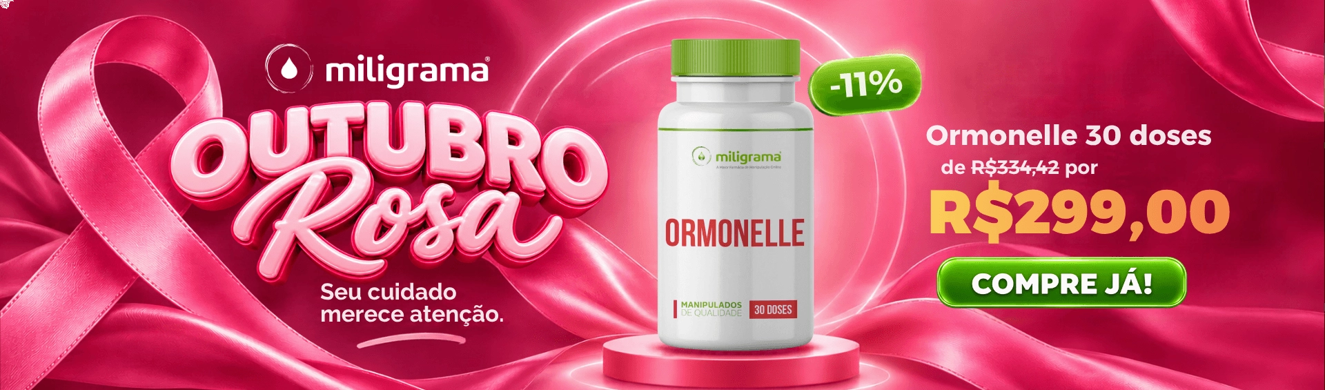 Banner Principal | Outubro Rosa - Ormonelle 30 doses