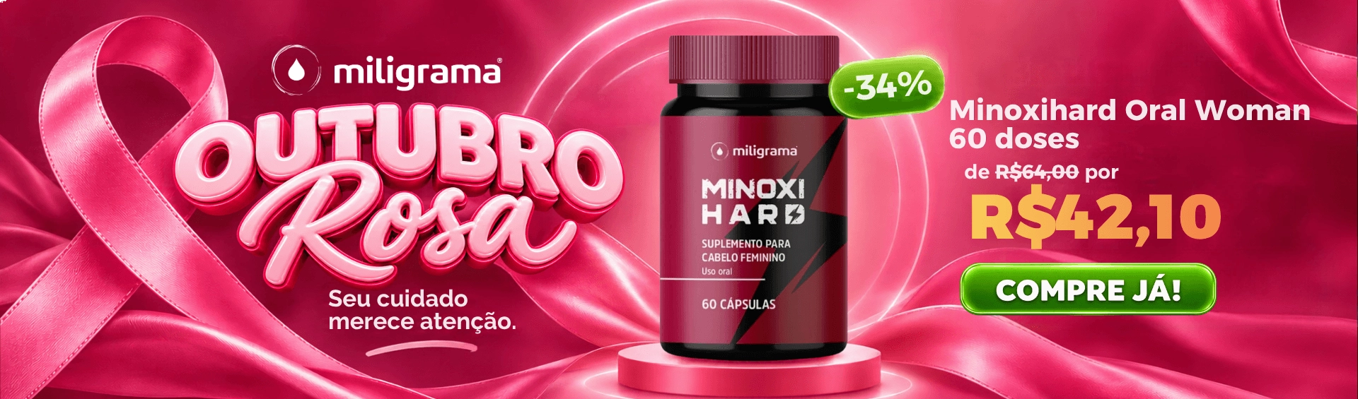 Banner Principal | Outubro Rosa - Minoxihard Oral Woman 60 doses